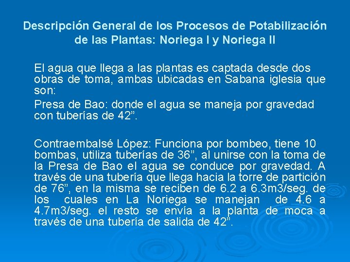 Descripción General de los Procesos de Potabilización de las Plantas: Noriega I y Noriega