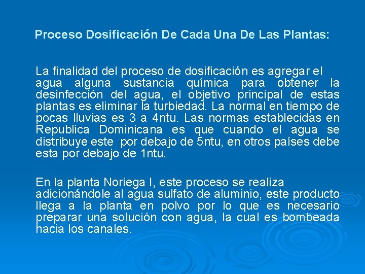 Proceso Dosificación De Cada Una De Las Plantas: La finalidad del proceso de dosificación