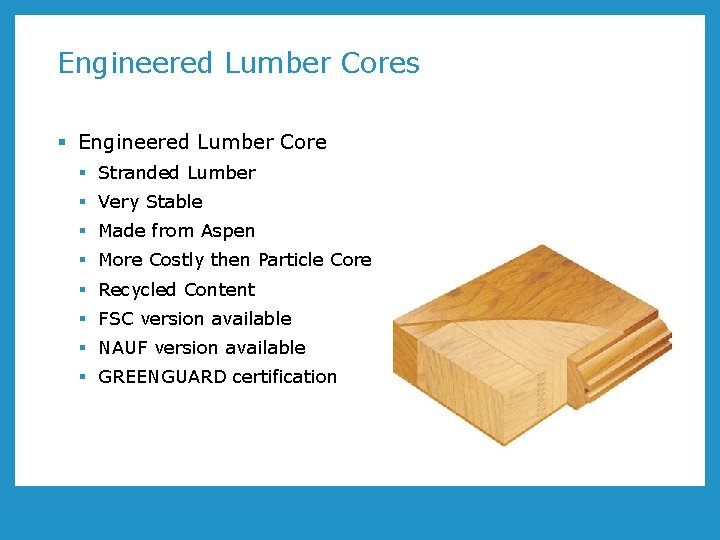 Engineered Lumber Cores § Engineered Lumber Core § Stranded Lumber § Very Stable §