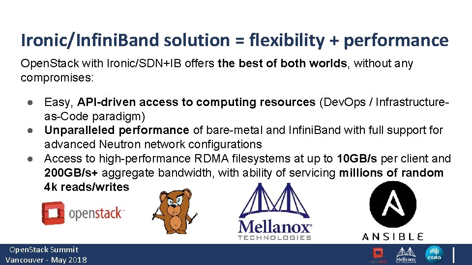 Ironic/Infini. Band solution = flexibility + performance Open. Stack with Ironic/SDN+IB offers the best