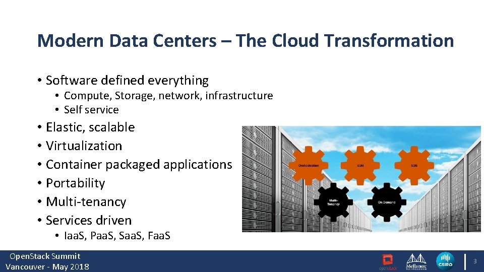 Modern Data Centers – The Cloud Transformation • Software defined everything • Compute, Storage,