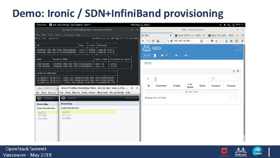 Demo: Ironic / SDN+Infini. Band provisioning Open. Stack Summit Vancouver - May 2018 