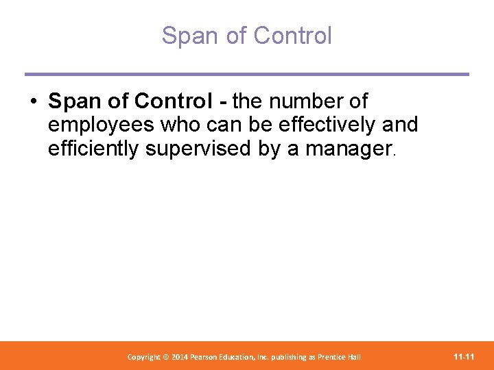 Span of Control • Span of Control - the number of employees who can