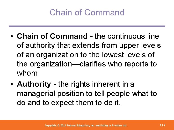 Chain of Command • Chain of Command - the continuous line of authority that