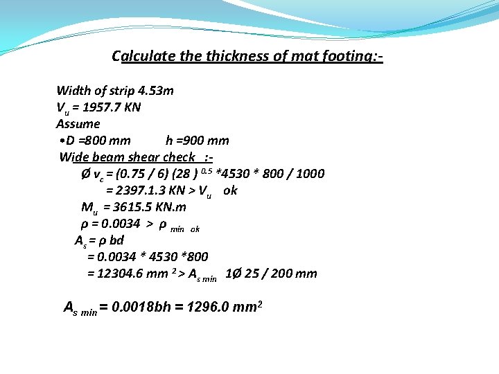  Calculate thickness of mat footing: Width of strip 4. 53 m Vu =