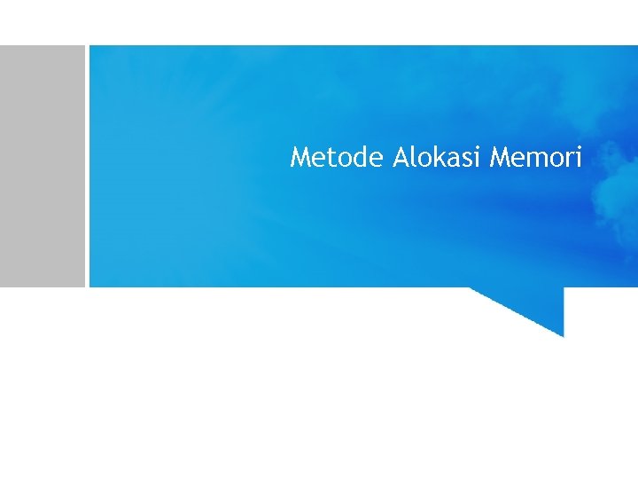 Metode Alokasi Memori 