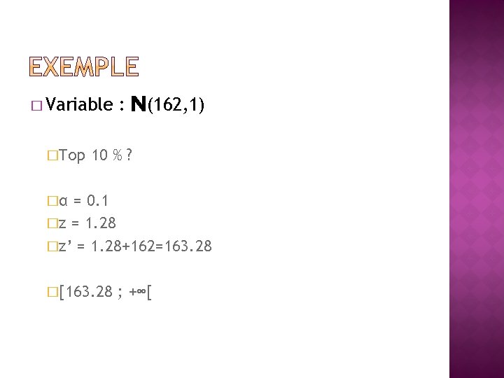 � Variable �Top : N(162, 1) 10 % ? �α = 0. 1 �z