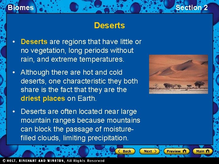 Biomes Section 2 Deserts • Deserts are regions that have little or no vegetation,