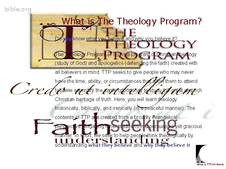 bible. org What is Theology Program? Do you know what you believe and why