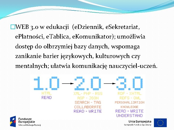 �WEB 3. 0 w edukacji (e. Dziennik, e. Sekretariat, e. Płatności, e. Tablica, e.