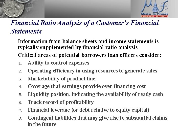 Financial Ratio Analysis of a Customer’s Financial Statements • • Information from balance sheets