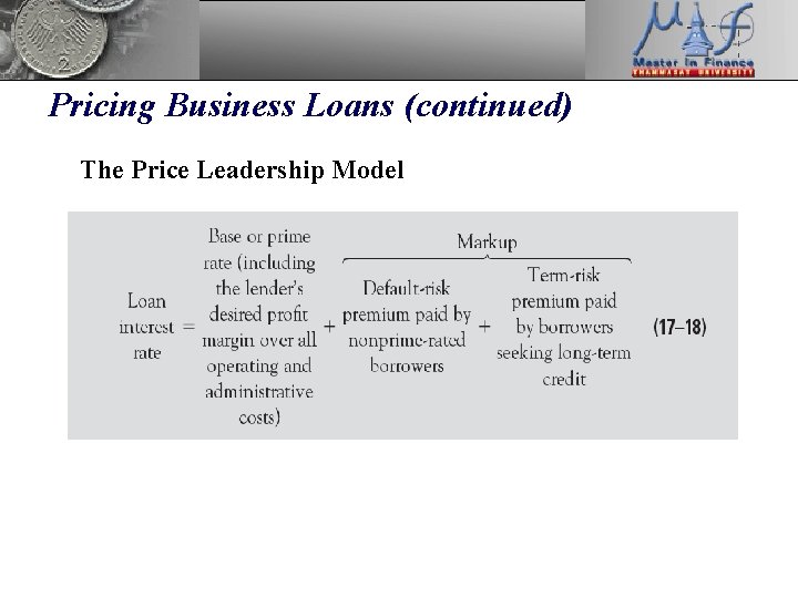 Pricing Business Loans (continued) • The Price Leadership Model 