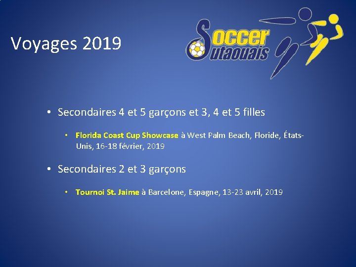 Voyages 2019 • Secondaires 4 et 5 garçons et 3, 4 et 5 filles