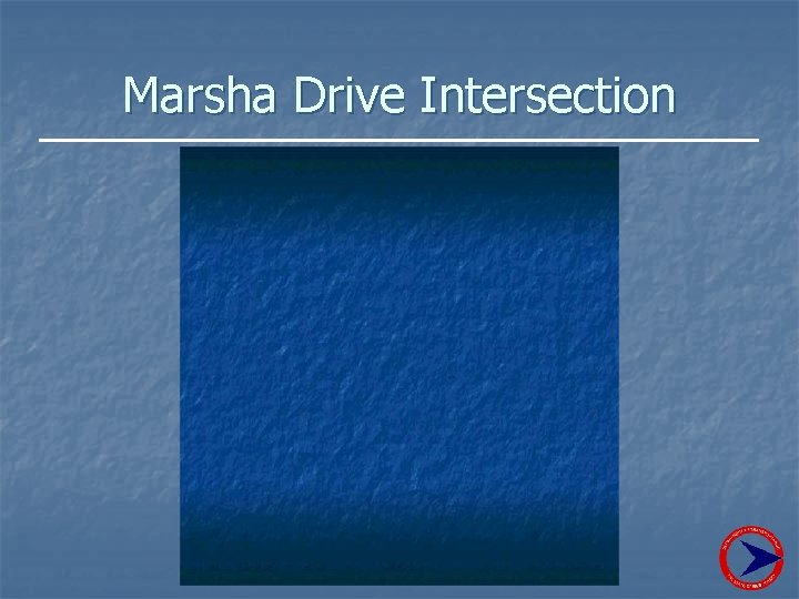 Marsha Drive Intersection 