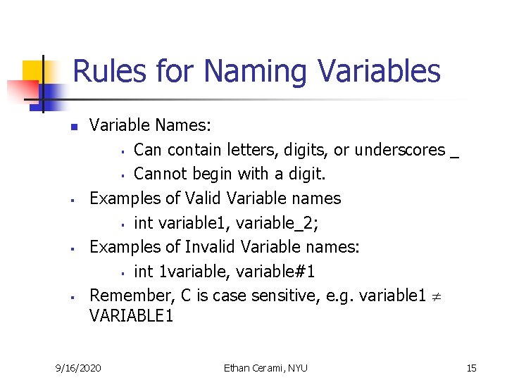 Rules for Naming Variables n § § § Variable Names: § Can contain letters, Rules for Naming Variables n § § § Variable Names: § Can contain letters,