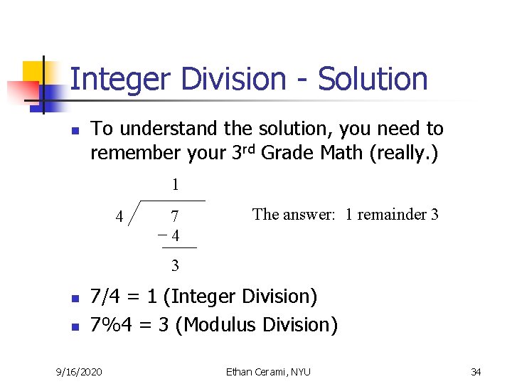 Integer Division - Solution n To understand the solution, you need to remember your Integer Division - Solution n To understand the solution, you need to remember your
