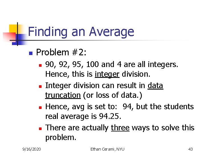 Finding an Average n Problem #2: n n 9/16/2020 90, 92, 95, 100 and Finding an Average n Problem #2: n n 9/16/2020 90, 92, 95, 100 and