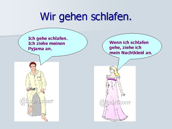 Ich Gehe Schlafen Auf Englisch Was ziehen die Leute an Ich bin ein