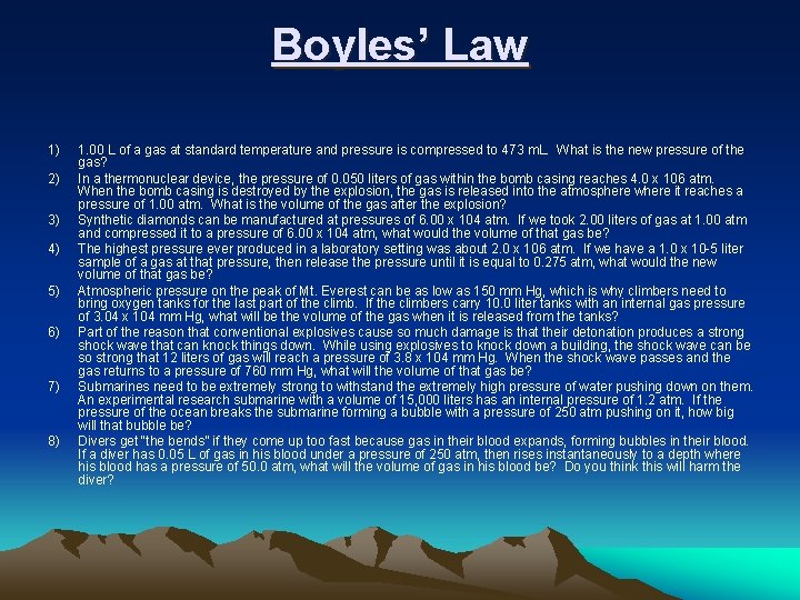 Boyles’ Law 1) 2) 3) 4) 5) 6) 7) 8) 1. 00 L of