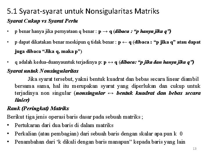 5. 1 Syarat-syarat untuk Nonsigularitas Matriks Syarat Cukup vs Syarat Perlu • p benar