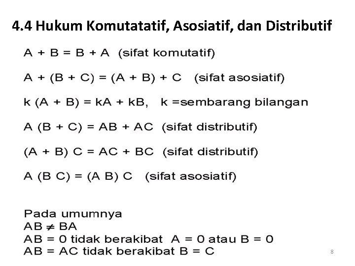 4. 4 Hukum Komutatatif, Asosiatif, dan Distributif 8 