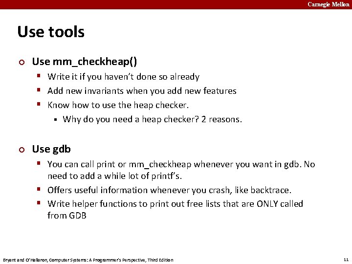 Carnegie Mellon Use tools ¢ Use mm_checkheap() § Write it if you haven’t done