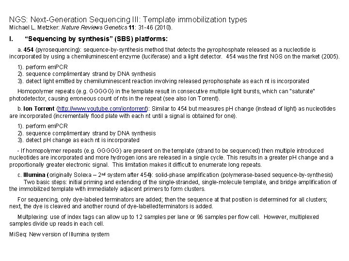 NGS: Next-Generation Sequencing III: Template immobilization types Michael L. Metzker: Nature Reviews Genetics 11: