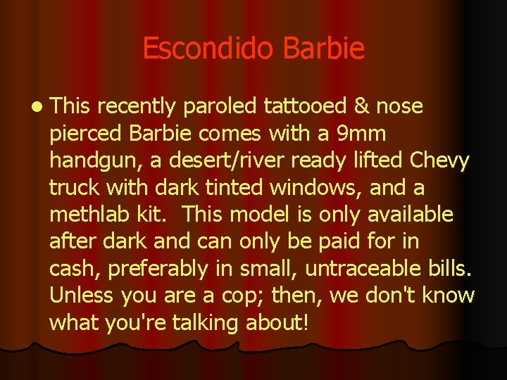 Escondido Barbie l This recently paroled tattooed & nose pierced Barbie comes with a