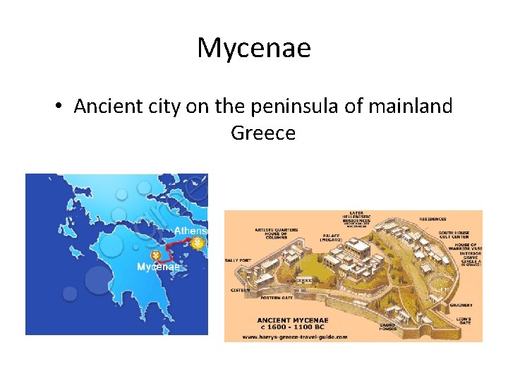 Mycenae • Ancient city on the peninsula of mainland Greece 