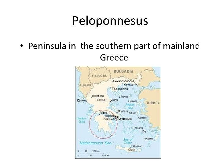 Peloponnesus • Peninsula in the southern part of mainland Greece 