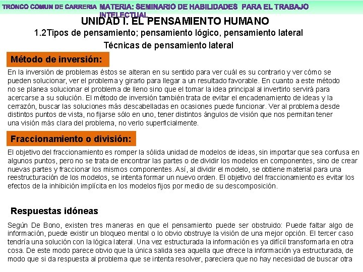 UNIDAD I. EL PENSAMIENTO HUMANO 1. 2 Tipos de pensamiento; pensamiento lógico, pensamiento lateral