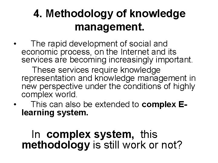 The Theory and Practice about Knowledge management Methodology