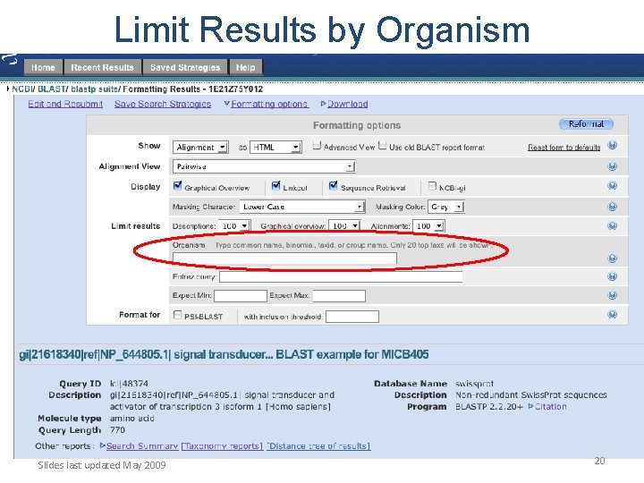 Limit Results by Organism Slides last updated May 2009 20 