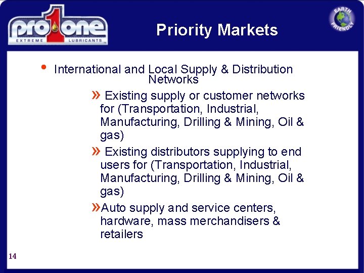 Priority Markets • 14 International and Local Supply & Distribution Networks » Existing supply