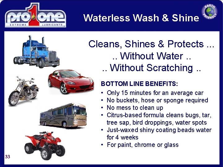 Waterless Wash & Shine Cleans, Shines & Protects. . . Without Water. . Without