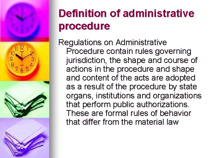 Definition of administrative procedure Regulations on Administrative Procedure contain rules governing jurisdiction, the shape