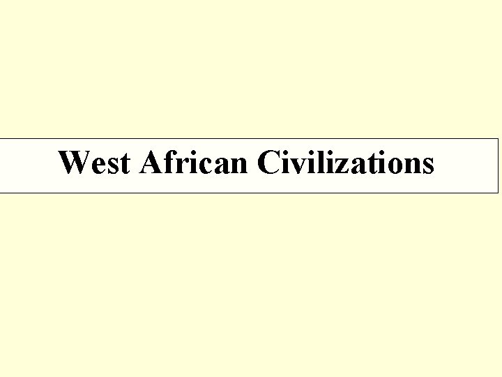 West African Civilizations 