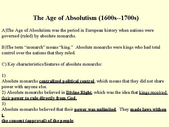  The Age of Absolutism (1600 s 1700 s) A)The Age of Absolutism was