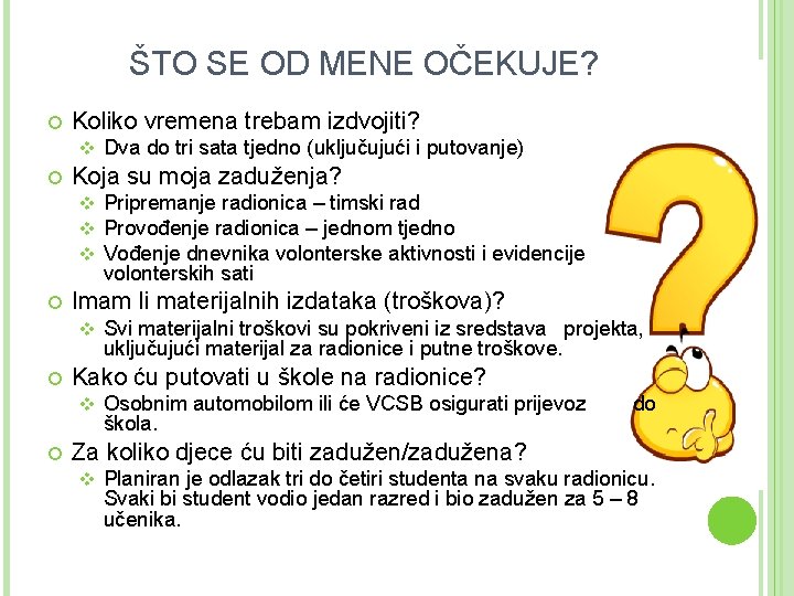 ŠTO SE OD MENE OČEKUJE? Koliko vremena trebam izdvojiti? v Koja su moja zaduženja?