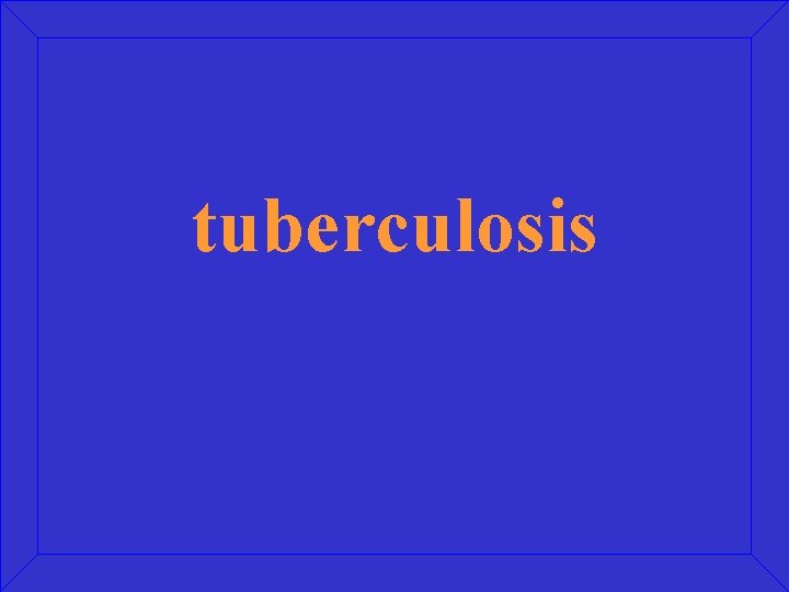 tuberculosis 