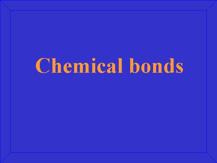 Chemical bonds 