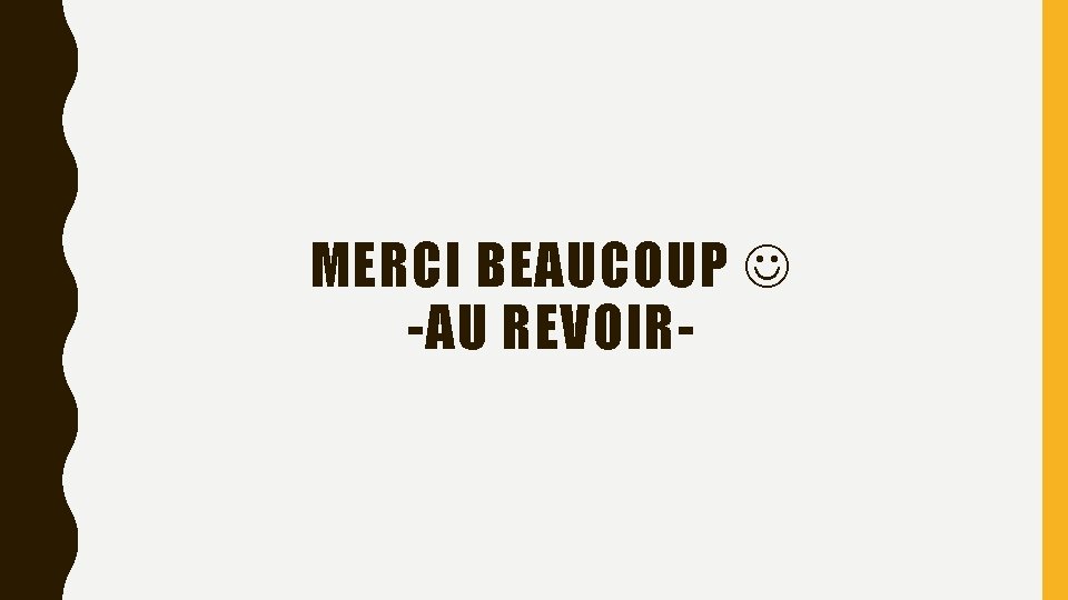 MERCI BEAUCOUP -AU REVOIR- 