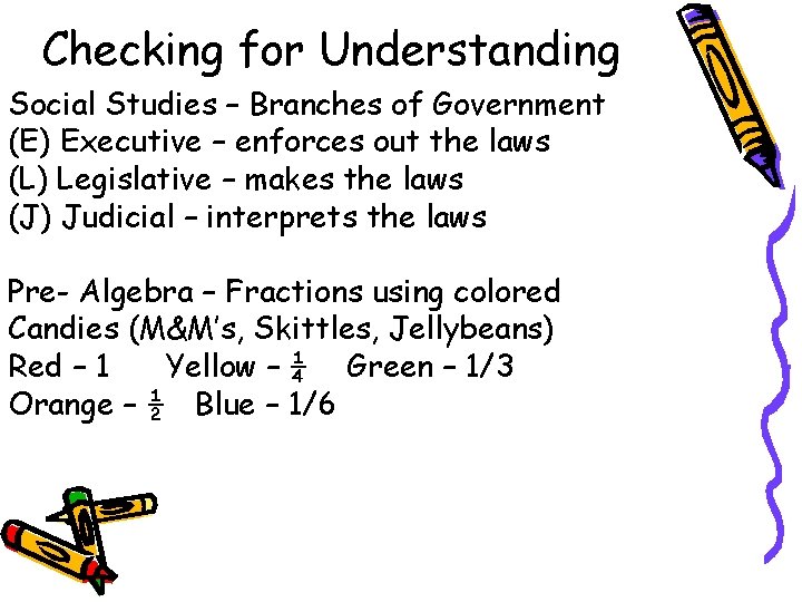 Checking for Understanding Social Studies – Branches of Government (E) Executive – enforces out Checking for Understanding Social Studies – Branches of Government (E) Executive – enforces out