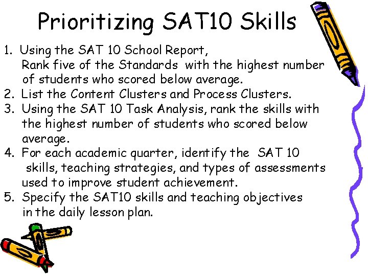 Prioritizing SAT 10 Skills 1. Using the SAT 10 School Report, Rank five of Prioritizing SAT 10 Skills 1. Using the SAT 10 School Report, Rank five of