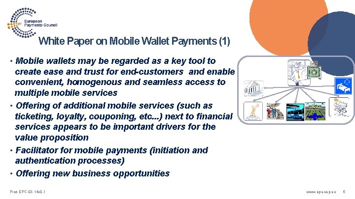 White Paper on Mobile Wallet Payments (1) • Mobile wallets may be regarded as