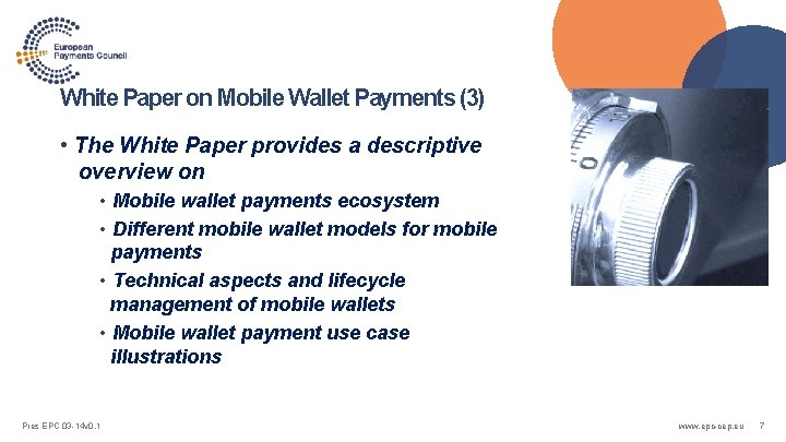 White Paper on Mobile Wallet Payments (3) • The White Paper provides a descriptive