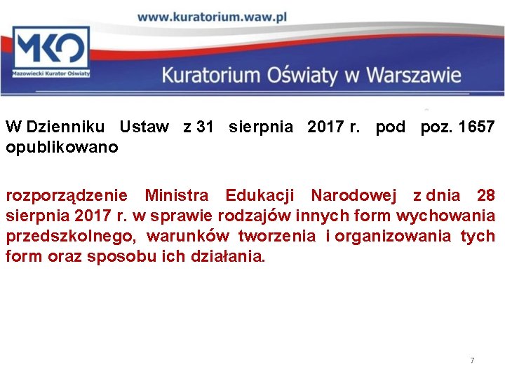 W Dzienniku Ustaw z 31 sierpnia 2017 r. pod poz. 1657 opublikowano rozporządzenie Ministra