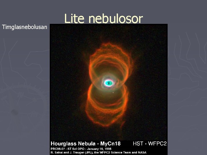 Timglasnebolusan Lite nebulosor 