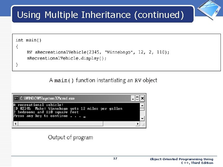 Using Multiple Inheritance (continued) 37 LOGO Object-Oriented Programming Using C++, Third Edition 