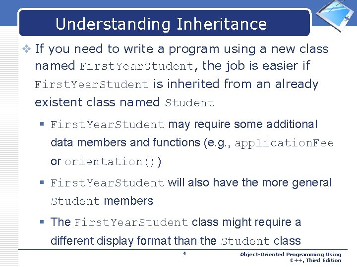 Understanding Inheritance LOGO v If you need to write a program using a new